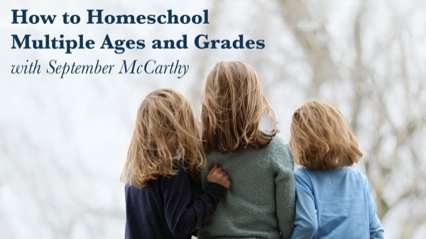 Homeschooling Multiple Ages and Large Families, Interview with September McCarthy