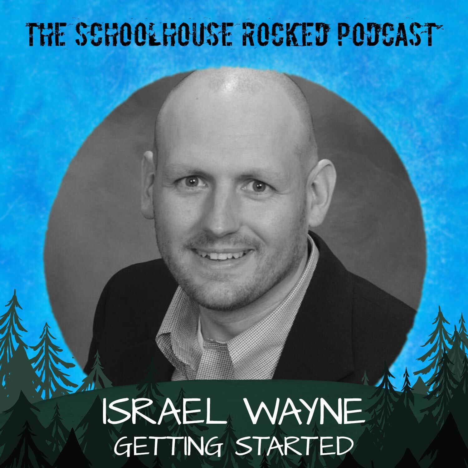 Israel Wayne - Getting Started in Homeschooling
