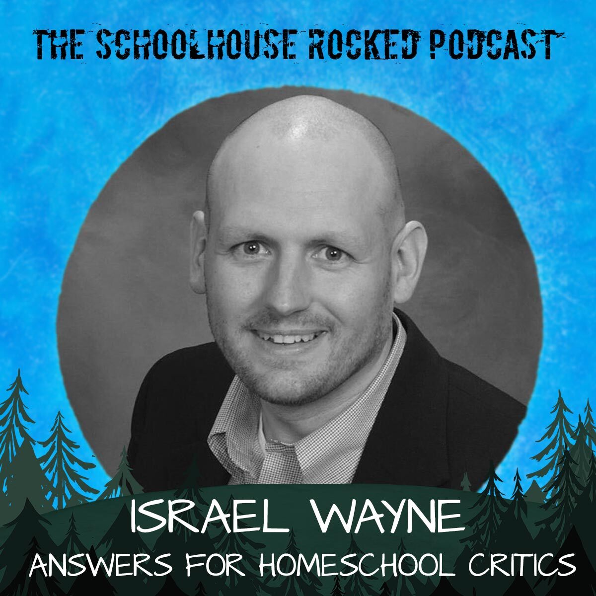 Israel Wayne - Answering the Homeschool Critics