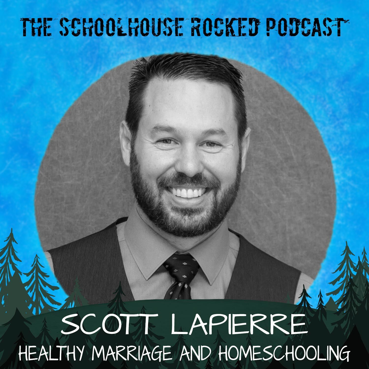 Scott LaPierre - A Healthy Marriage and Homeschooling - Author, Pastor, Speaker