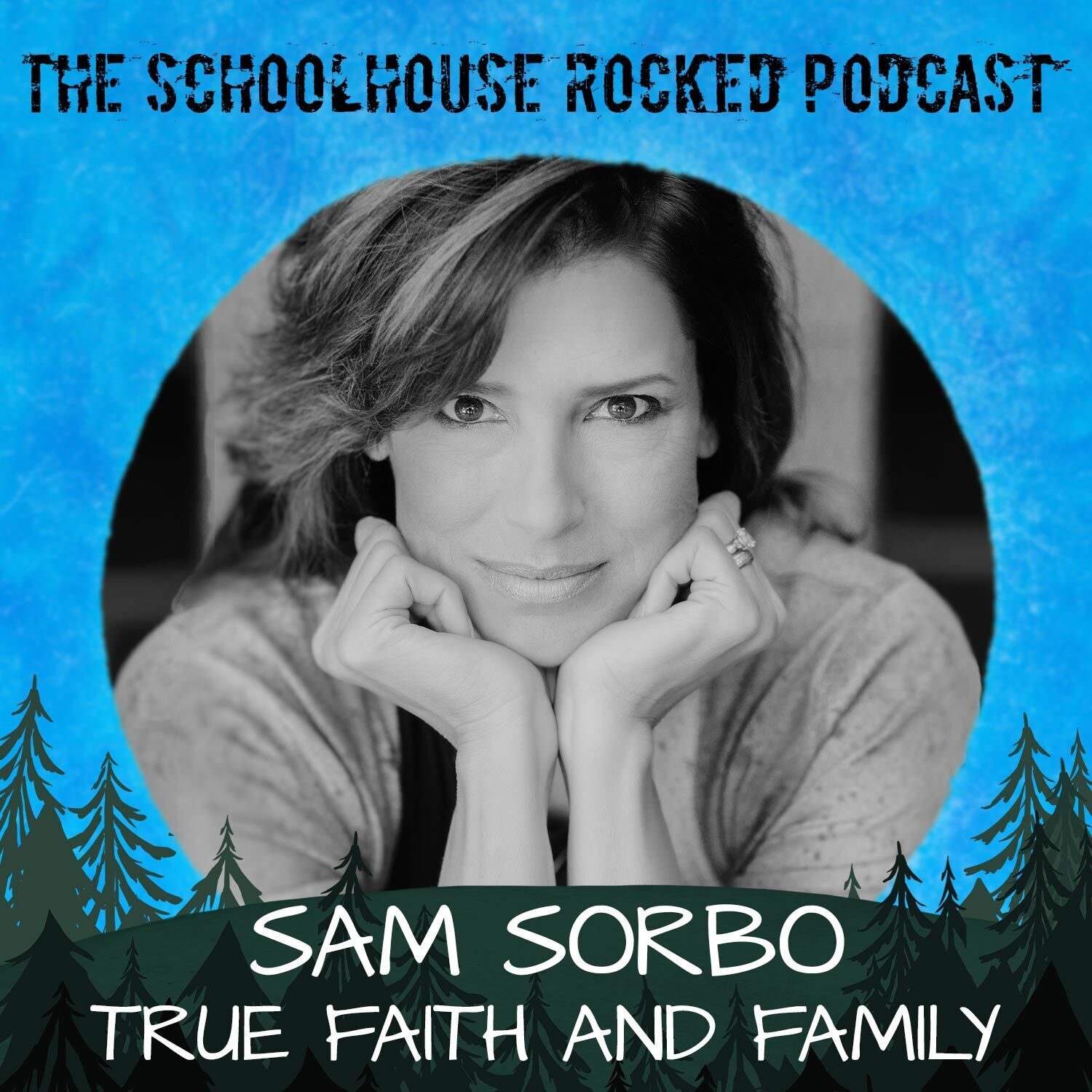 Sam Sorbo - True Faith and Strong Families - Homeschool Podcast Interview
